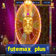 futemax plus futebol ao vivo